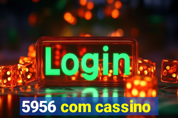 5956 com cassino